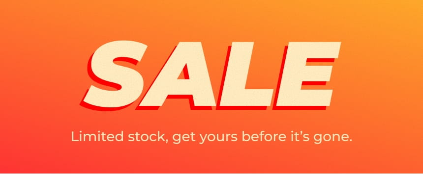 SALE 
Limited stock, get yours before it's gone.