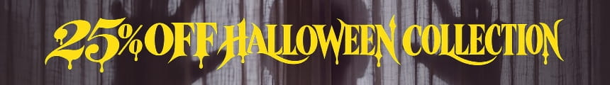 25% OFF HALLOWEEN COLLECTION
