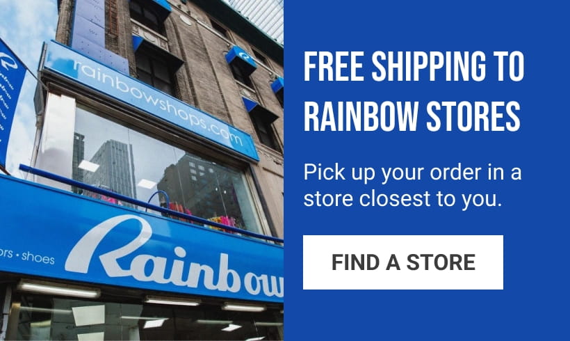 FREE SHIPPING TO RAINBOW STORES
Pick up your order in a store closest to you.
FIND A STORE